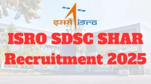 ISRO SDSC SHAR Recruitment 2025 – 141 Posts, Online Form Out at shar.gov.in