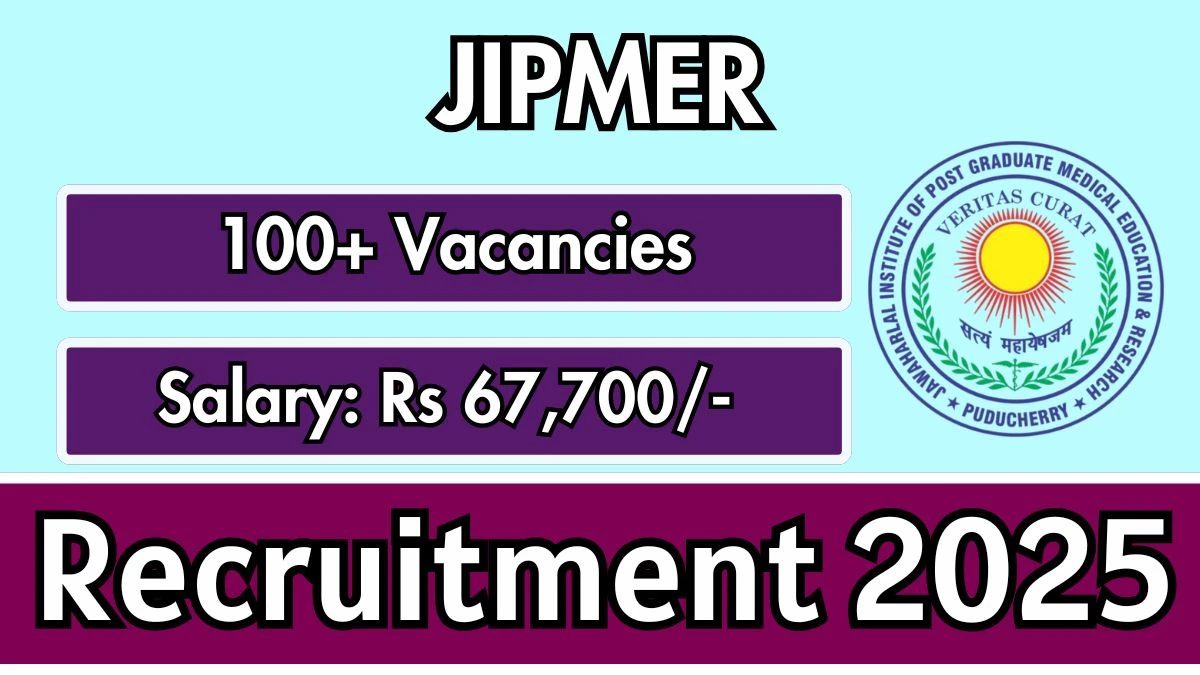 JIPMER Recruitment 2025 – 100 Posts, Online Form Out at jipmer.edu.in JIPMER Recruitment 2025 – 100 Posts, Online Form Out at jipmer.edu.in