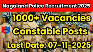 Nagaland Police Constable Recruitment 2025 - 1176 Posts, Online Form Out at nagalandpolicerecruitment.in