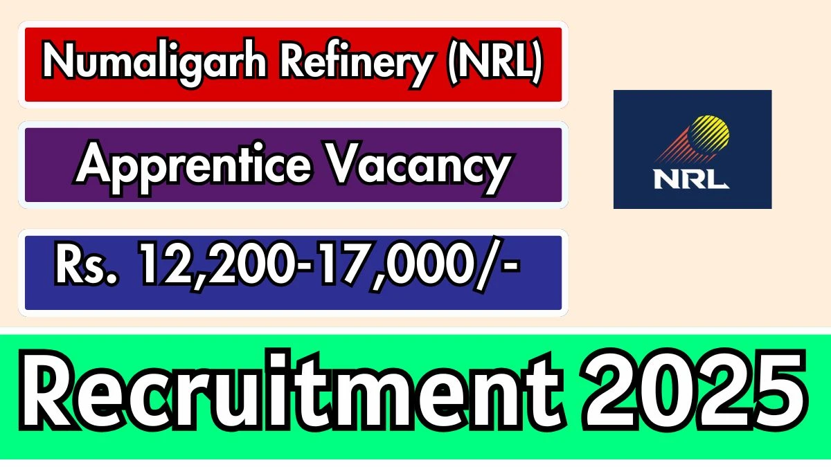 NRL Apprentice Recruitment 2025 - 75 Posts, Online Form Out at nrl.co.in NRL Apprentice Recruitment 2025 - 75 Posts, Online Form Out at nrl.co.in