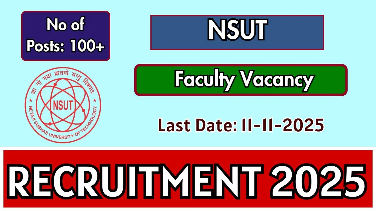 NSUT Faculty Recruitment 2025 – 184 Posts, Online Form Out at nsut.ac.in NSUT Faculty Recruitment 2025 – 184 Posts, Online Form Out at nsut.ac.in