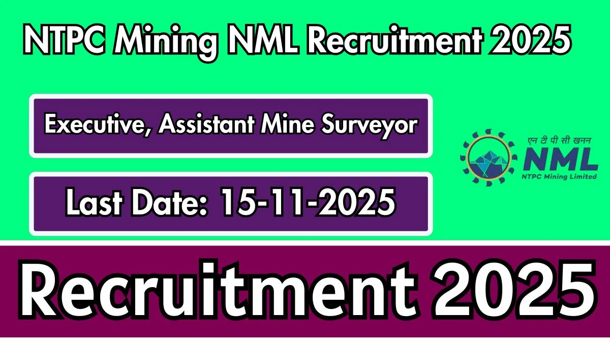 NTPC Mining NML Recruitment 2025 – 21 Posts, Online Form Out at nml.co.in NTPC Mining NML Recruitment 2025 – 21 Posts, Online Form Out at nml.co.in