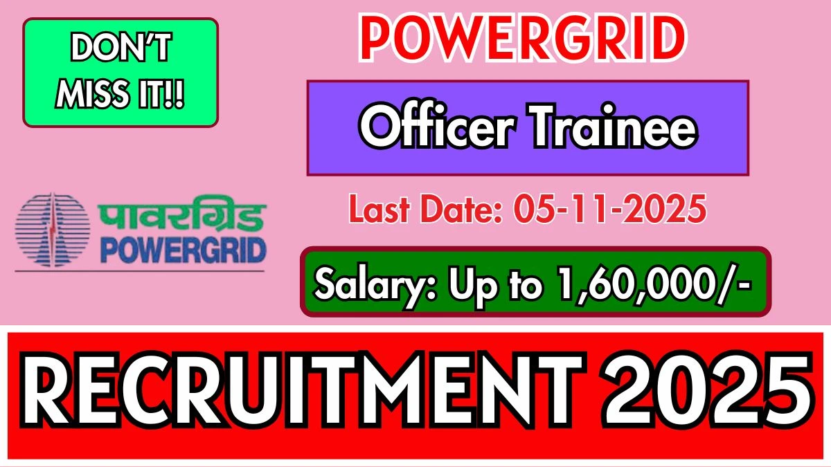 POWERGRID Officer Trainee Recruitment 2025 – 20 Posts, Online Form Out at powergrid.in POWERGRID Officer Trainee Recruitment 2025 – 20 Posts, Online Form Out at powergrid.in