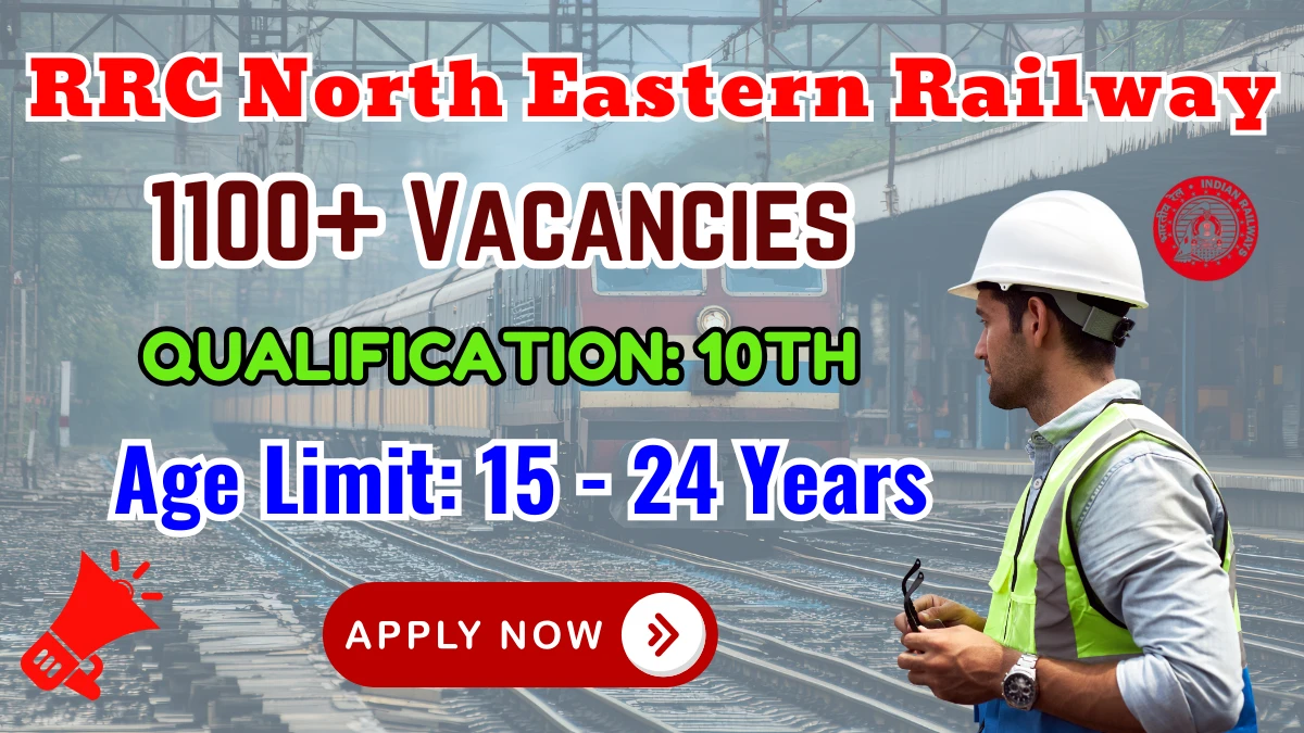 RRC North Eastern Railway Recruitment 2025 - 1104 Apprentice Posts, Online Form Out at ner.indianrailways.gov.in RRC North Eastern Railway Recruitment 2025 - 1104 Apprentice Posts, Online Form Out at ner.indianrailways.gov.in