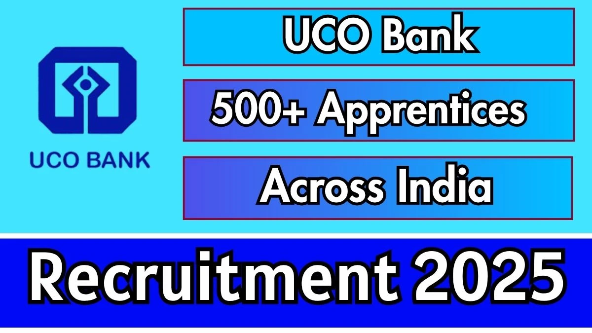 UCO Bank Apprentices Recruitment 2025 – 532 Posts, Online Form Out at uco.bank.in UCO Bank Apprentices Recruitment 2025 – 532 Posts, Online Form Out at uco.bank.in
