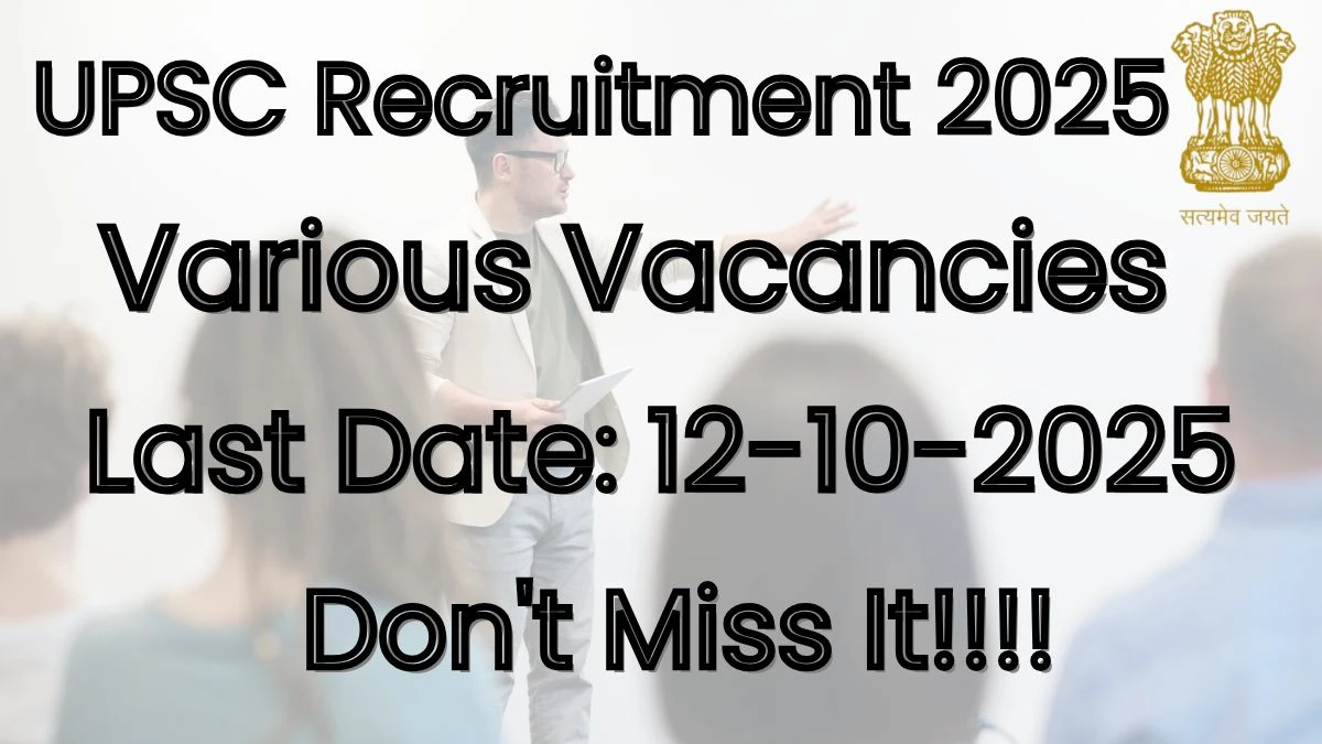 UPSC Recruitment 2025 – 213 Posts, Online Form Out at upsc.gov.in