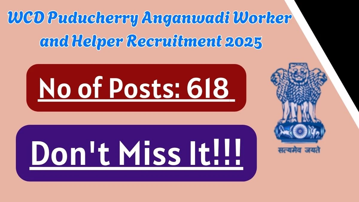 WCD Puducherry Anganwadi Worker and Helper Recruitment 2025 - 618 Posts, Online Form Out at py.gov.in