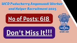 WCD Puducherry Anganwadi Worker and Helper Recruitment 2025 - 618 Posts, Online Form Out at py.gov.in