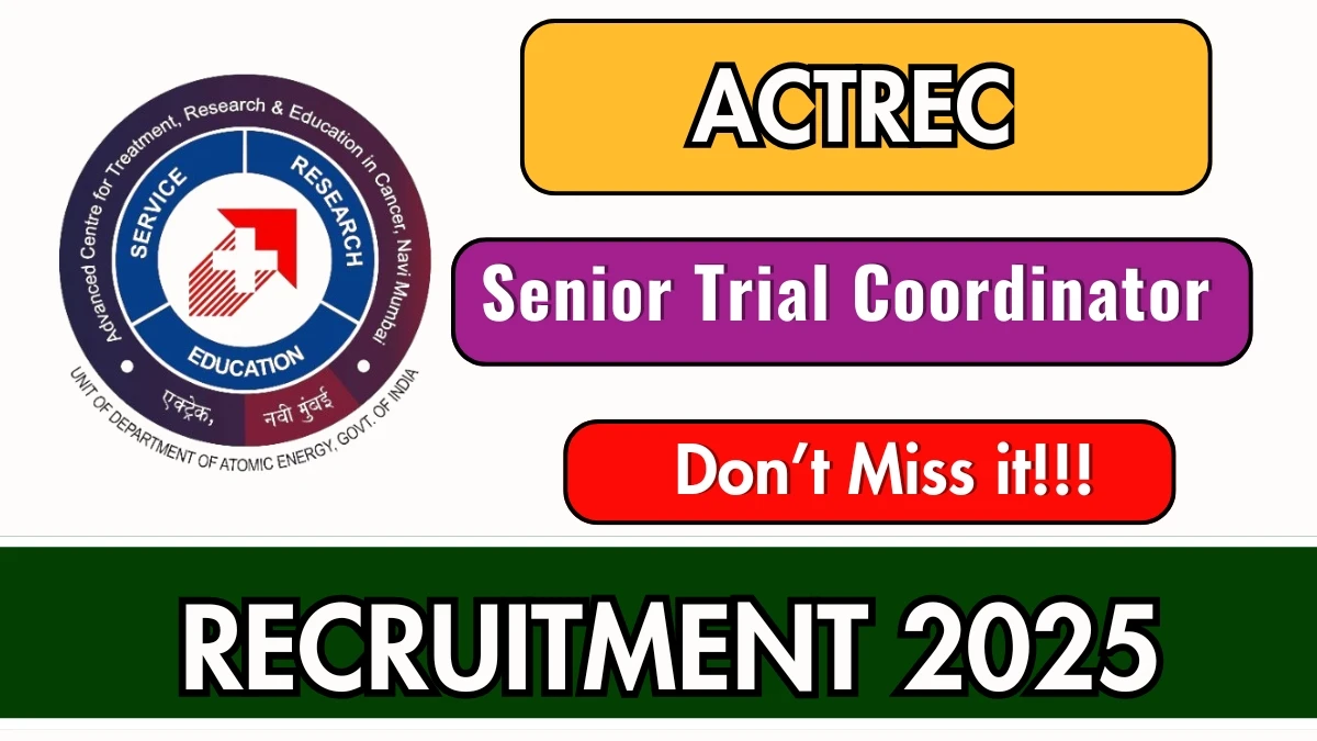 ACTREC Senior Trial Coordinator Recruitment 2025 Notification PDF Out - Walk in for 01 Posts
