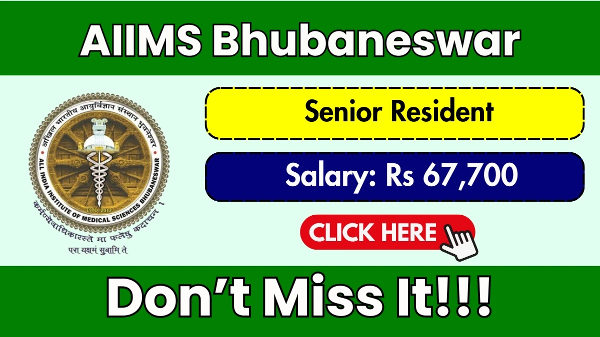 AIIMS Bhubaneswar Senior Resident Recruitment 2025 Out, Apply Online 132 Vacancies