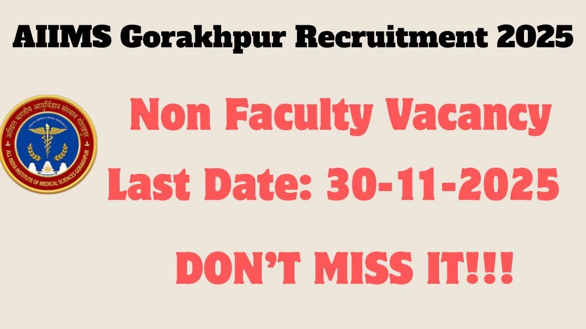 AIIMS Gorakhpur Non Faculty Recruitment 2025 Out, Apply Online 69 Vacancy