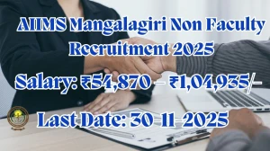 AIIMS Mangalagiri Non Faculty Recruitment 2025 Notification PDF Out - Apply Onli...