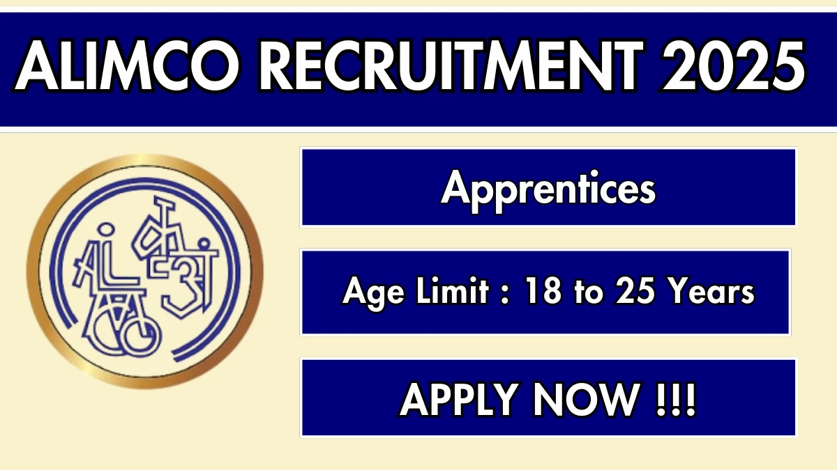 ALIMCO Apprentices Recruitment 2025 Out - Apply Offline 10 Posts