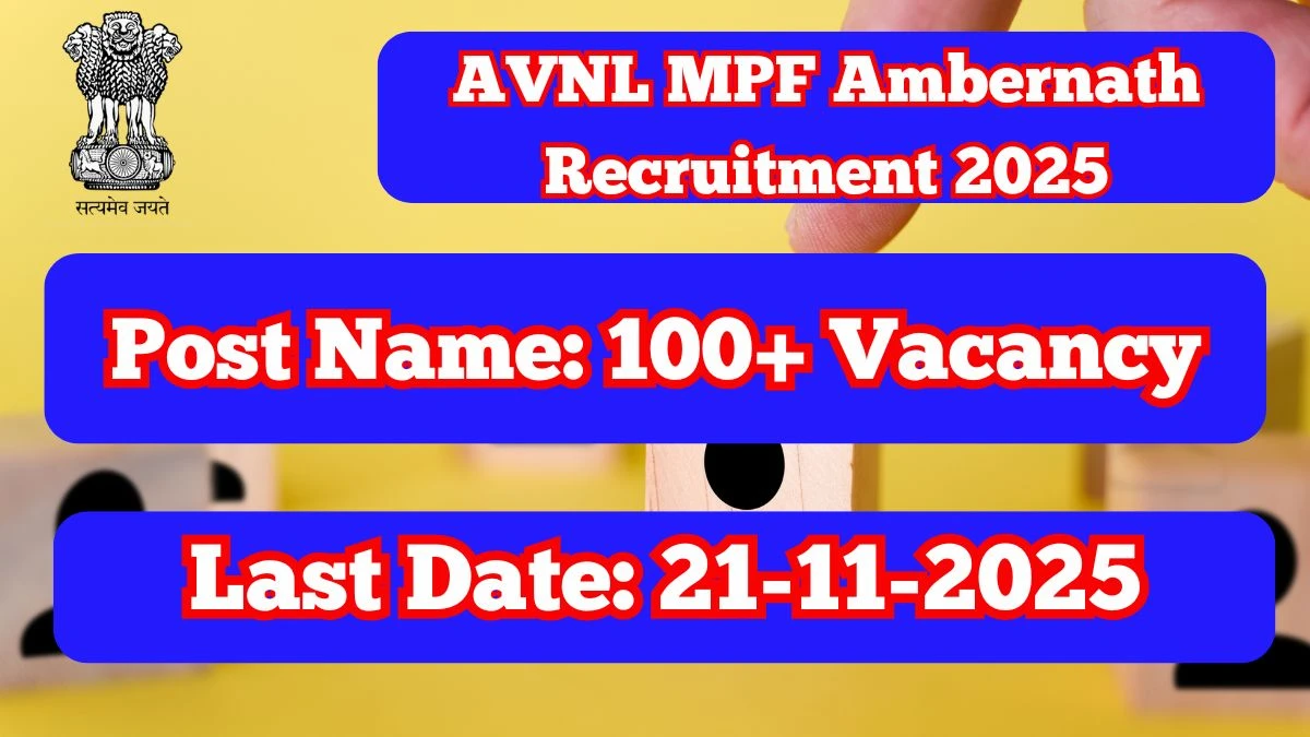 AVNL MPF Ambernath Junior Technician, Diploma Technician Recruitment 2025 Out, Apply Offline 135 Vacancy