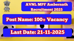 AVNL MPF Ambernath Junior Technician, Diploma Technician Recruitment 2025 Out, A...