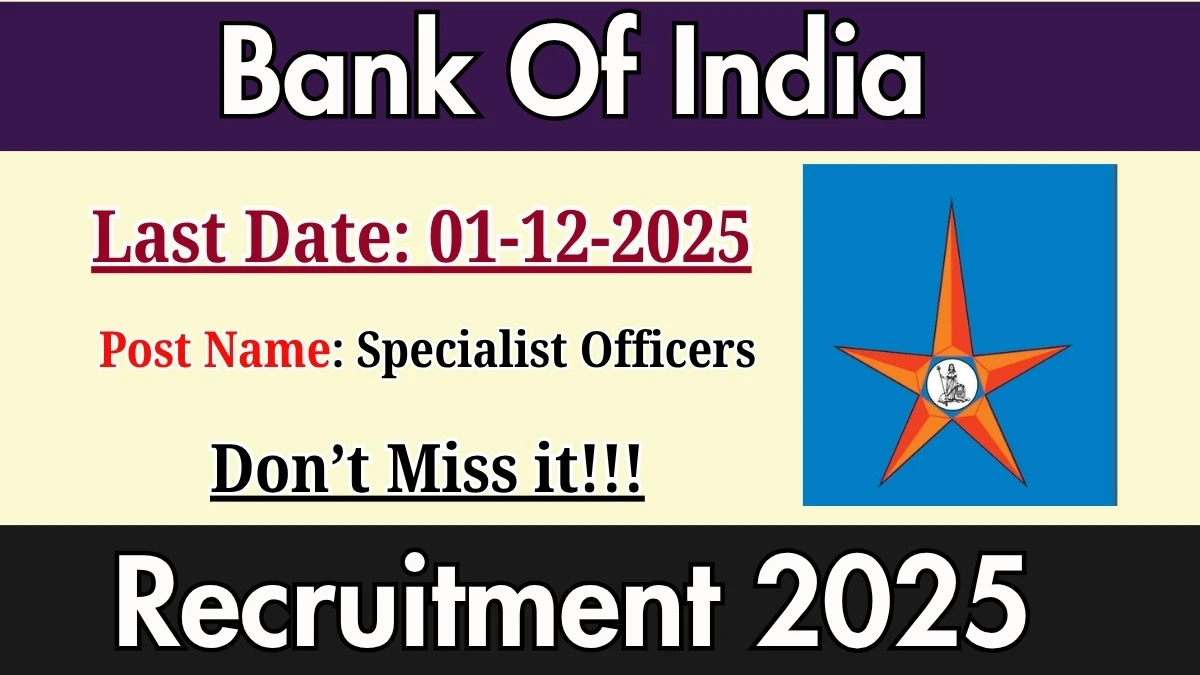 Bank Of India Specialist Officers Recruitment 2025 Notification PDF Out - Apply Online 115 Posts
