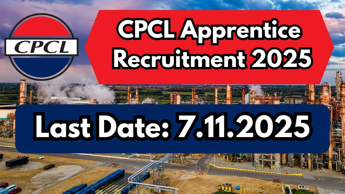 CPCL Apprentices Recruitment 2025 Out, Apply Online