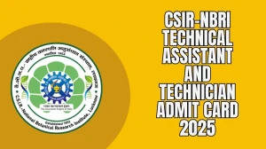 CSIR-NBRI Technical Assistant and Technician Admit Card 2025 Released: Download ...