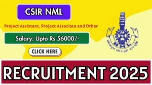 CSIR NML Recruitment 2025 Notification PDF Out - Walk in for 68 Project Assistan...