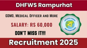 DHFWS Rampurhat Recruitment 2025 Notification PDF Out - Apply Online 14 GDMO, Me...