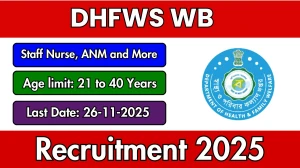 DHFWS WB Staff Nurse, ANM and More Recruitment 2025 Notification PDF Out - Apply...