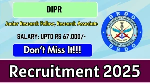 DRDO DIPR Recruitment 2025: Apply Offline for 09 Junior Research Fellow, Researc...