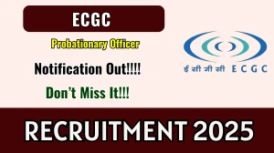 ECGC Probationary Officer Recruitment 2025 Out, Apply Online 30 Vacancies