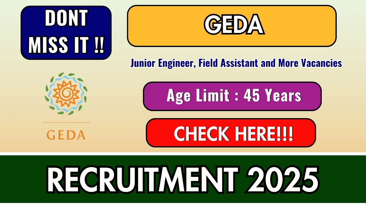 GEDA Recruitment 2025 Notification PDF Out - Apply Offline 11 Junior Engineer, Field Assistant and More Posts