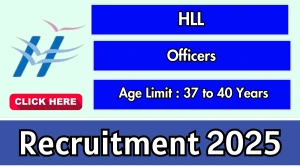HLL Recruitment 2025: Walk in for Officers Posts | Last Date, Eligibility, Salar...