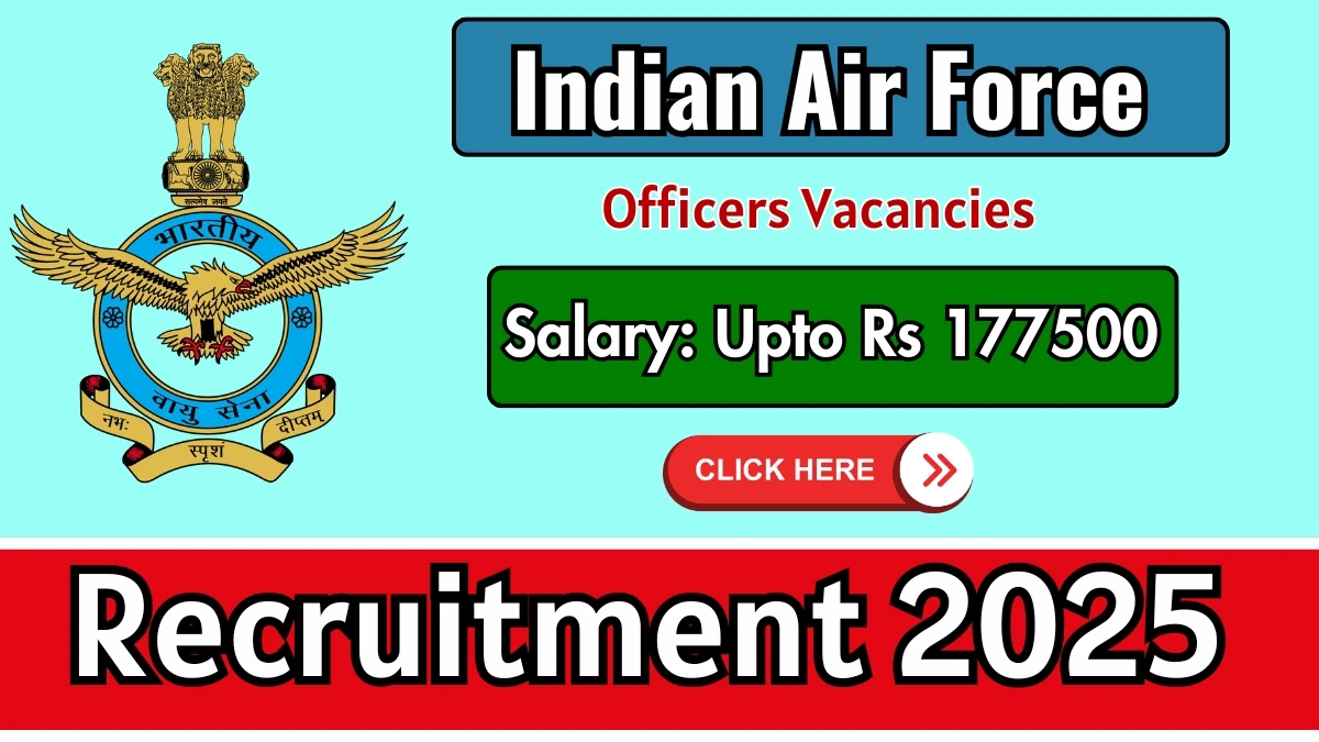 IAF Officers Recruitment 2025 Out, Apply Online 340 Vacancies