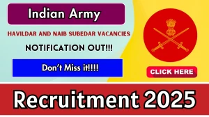 Indian Army Recruitment 2025 Notification PDF Out - Apply Offline Havildar And N...