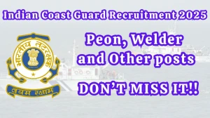 Indian Coast Guard Peon, Welder and Other Recruitment 2025 Notification PDF Out ...