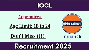 IOCL Apprentices Recruitment 2025 Notification PDF Out - Apply Online 2,756 Post...