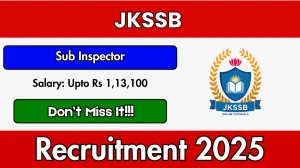 JKSSB Recruitment 2025: Apply Online for 83 Sub Inspector Posts | Last Date, Eli...