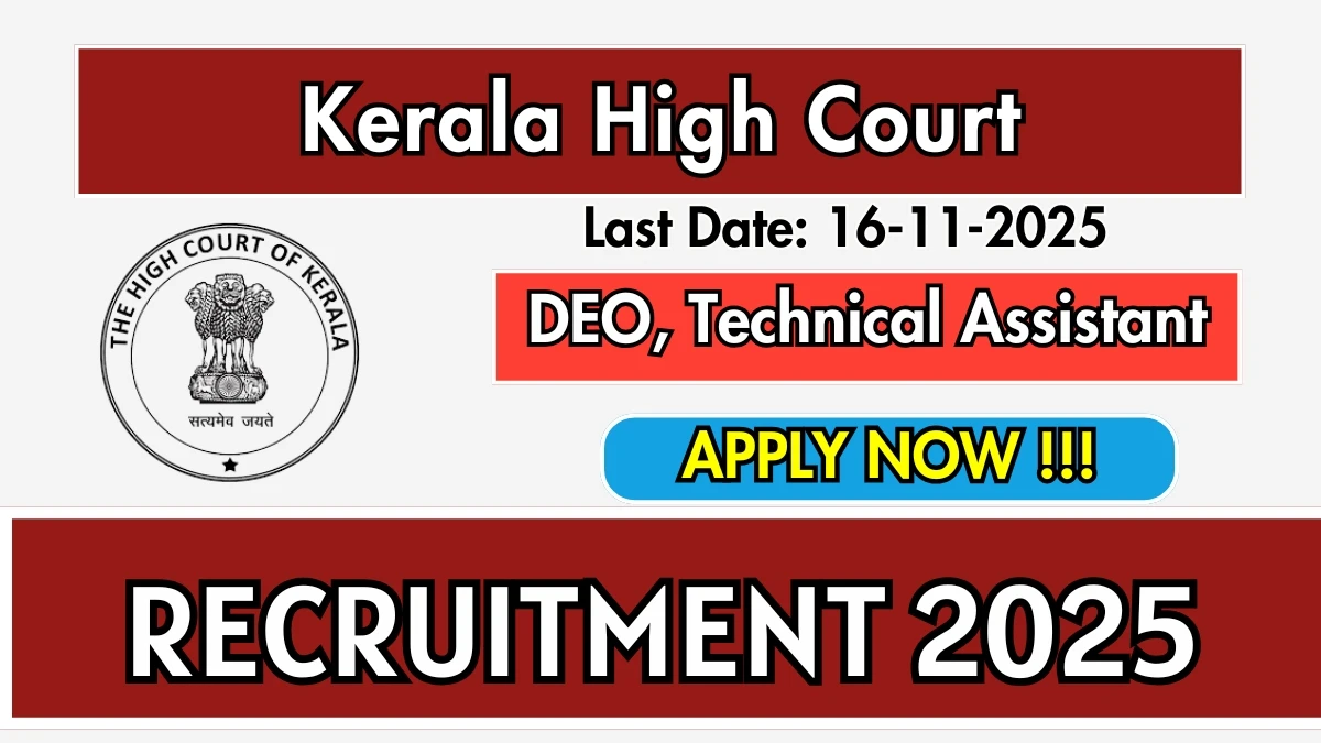 Kerala High Court Recruitment 2025 Notification PDF Out - Apply Online DEO, Technical Assistant 28 Posts