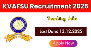KVAFSU Teaching Recruitment 2025 Notification PDF Out - Apply Online 25 Posts