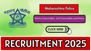 Maharashtra Police Recruitment 2025: Apply Online for 15,631 Police Constable, J...