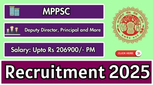 MPPSC Recruitment 2025 Notification PDF Out - Apply Offline 17 Deputy Director, Principal and More Posts