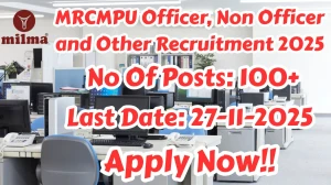 MRCMPU Officer, Non Officer and Other Recruitment 2025 Out, Apply Online 127 Vacancy