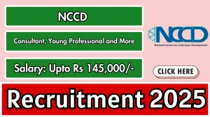 NCCD Recruitment 2025: Apply Offline for 05 Consultant, Young Professional and More Posts | Last Date, Eligibility, Salary
