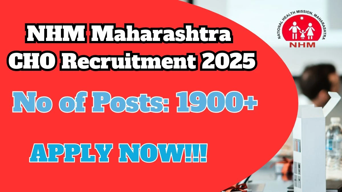 NHM Maharashtra CHO Recruitment 2025 Out, Apply Online 1974 Vacancy