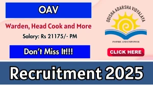 OAV Recruitment 2025 Notification PDF Out - Apply Offline 10 Warden, Head Cook a...
