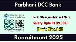 Parbhani DCC Bank Recruitment 2025: Apply Online for 152 Clerk, Stenographer and...