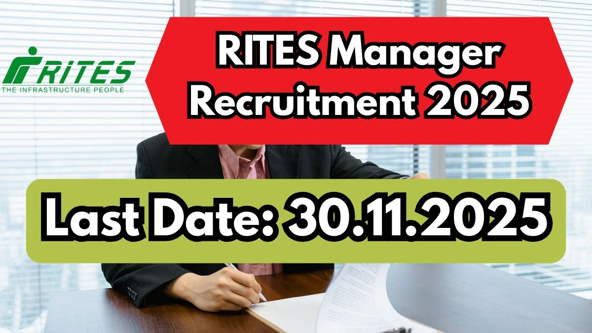 RITES Manager Recruitment 2025 Out, Apply Online 40 Vacancy