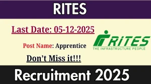 RITES Apprentice Recruitment 2025 Notification PDF Out - Apply Online 252 Posts
