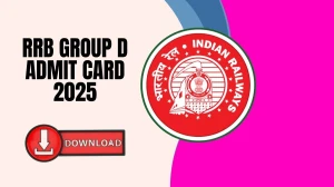 RRB Group D Admit Card 2025 Released: Direct Download Link, Important Dates, and...
