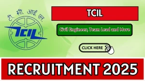 TCIL Recruitment 2025 Notification PDF Out - Apply Online 150 Civil Engineer, Te...