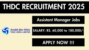 THDC Recruitment 2025 - Apply Online 40 Assistant Manager & Medical Officer Post...