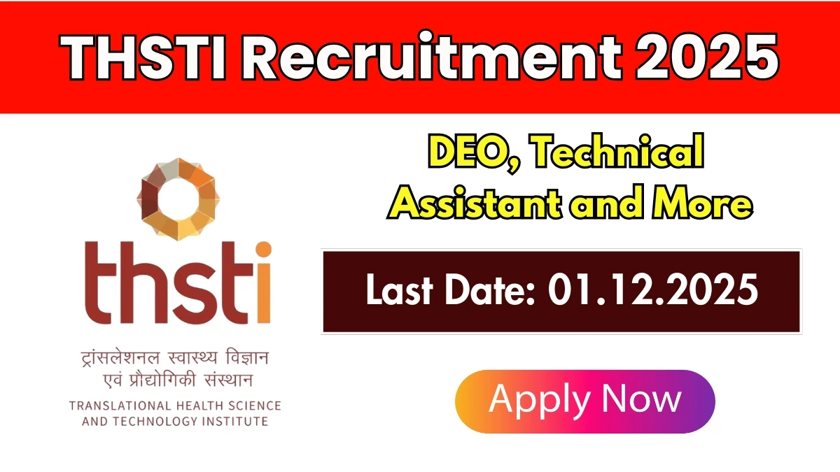 THSTI Recruitment 2025 Notification PDF Out - Apply Online DEO, Technical Assistant and More 10 Posts