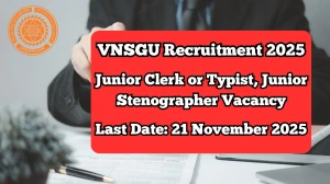 VNSGU Junior Clerk or Typist, Junior Stenographer Recruitment 2025 Out, Apply On...